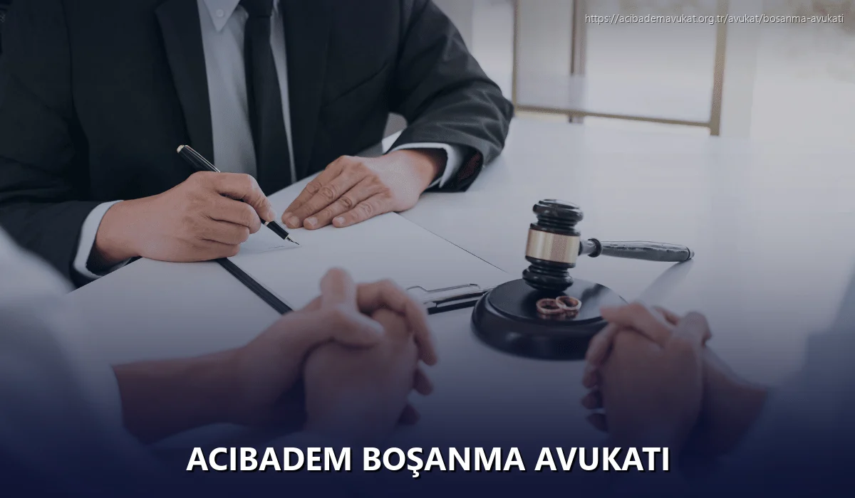 Acıbadem Boşanma Avukatı