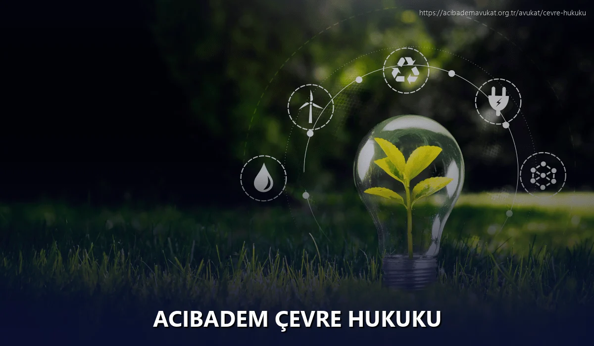 Acıbadem Çevre Hukuku