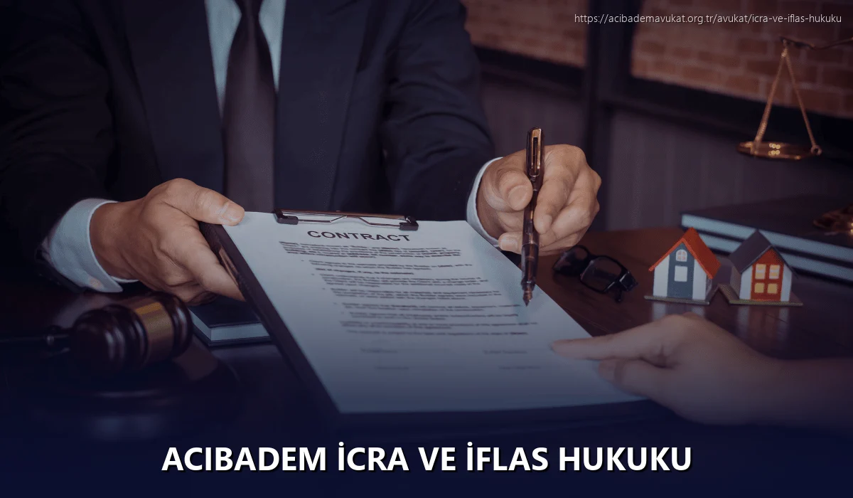 Acıbadem İcra ve İflas Hukuku