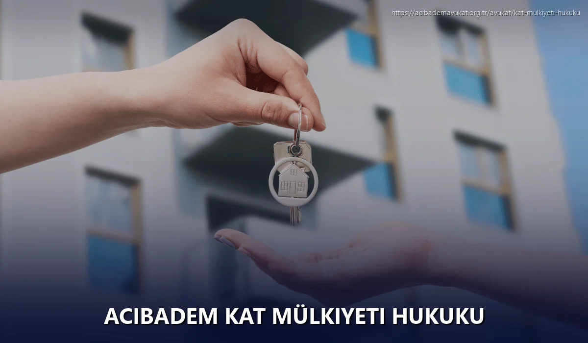 Acıbadem Kat Mülkiyeti Hukuku