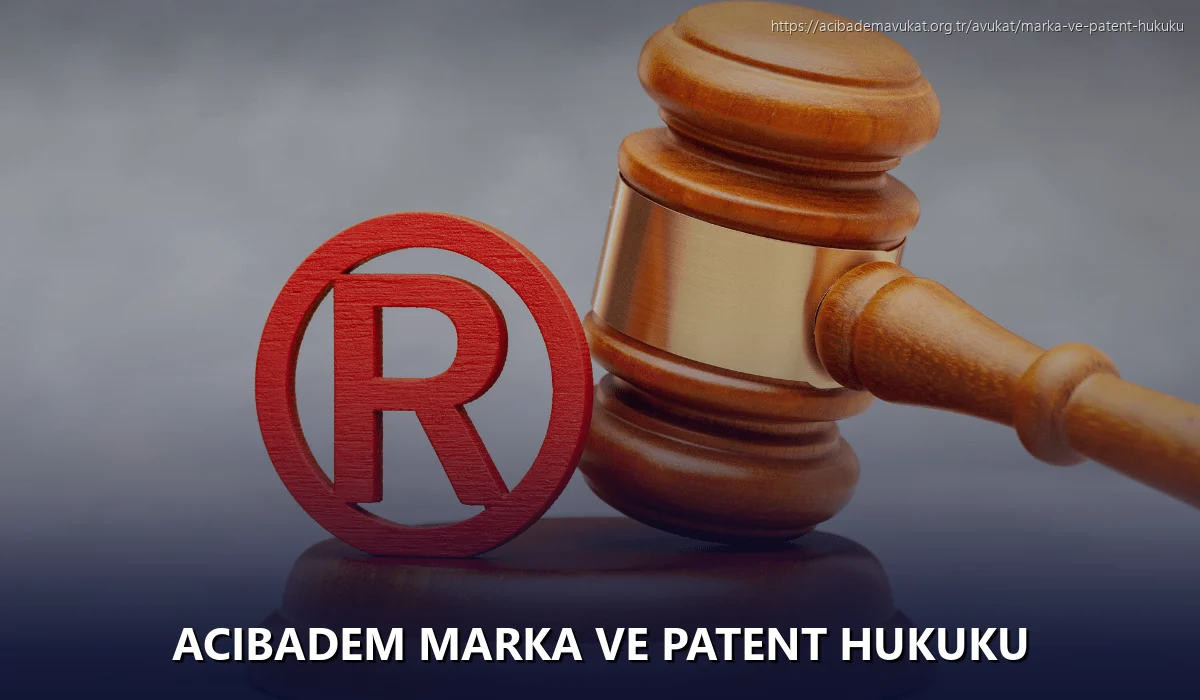 Acıbadem Marka ve Patent Hukuku