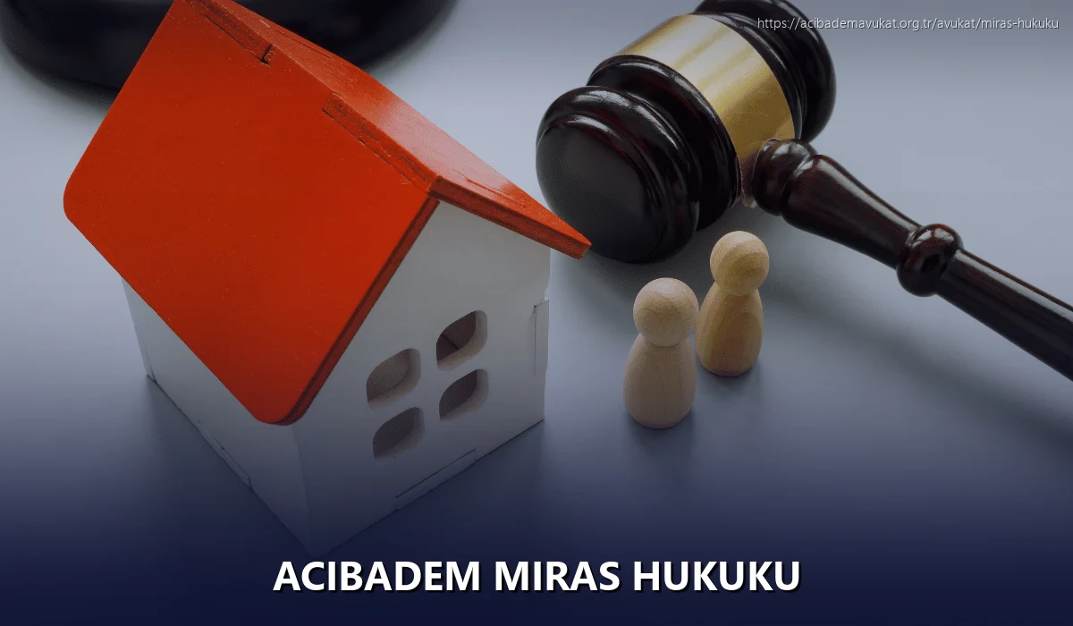 Acıbadem Miras Hukuku